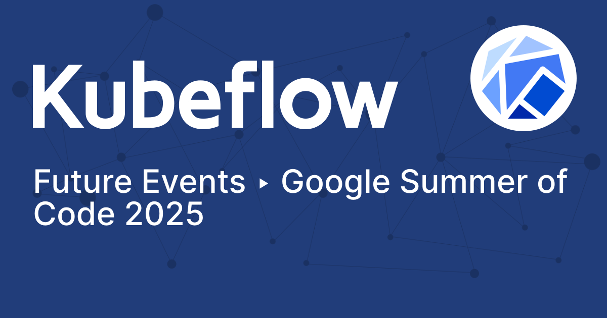 Google Summer of Code 2025 Kubeflow